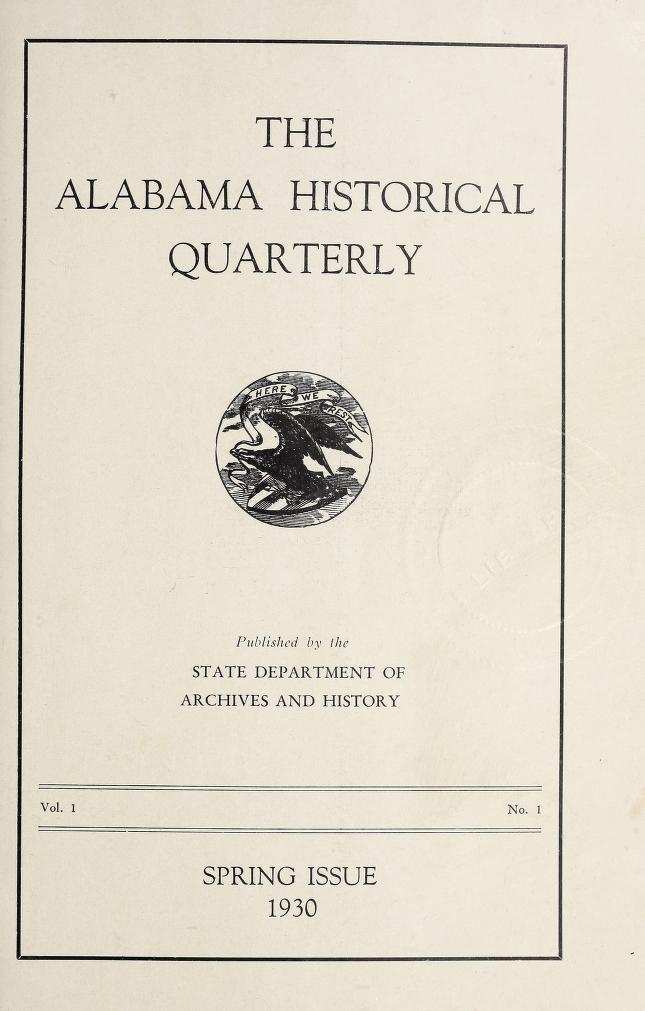 The Alabama Historical Quarterly Spring Issue 1930